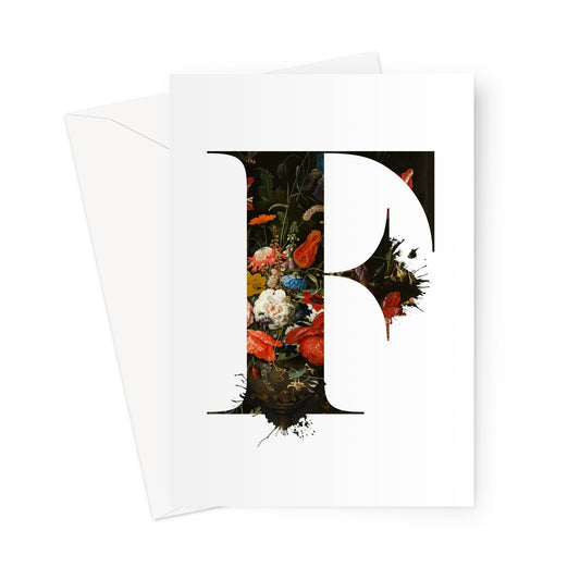 MY TYPE OF BLOOMS - F Greeting Card