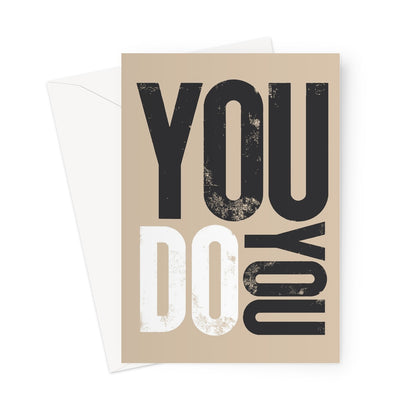 YOU DO YOU - Sand/Black/White Greeting Card