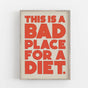 Bad Place For A Diet  - Digital Download