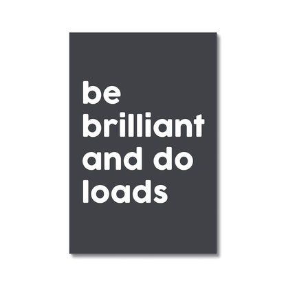 Be Brilliant And Do Loads - burnt peach.