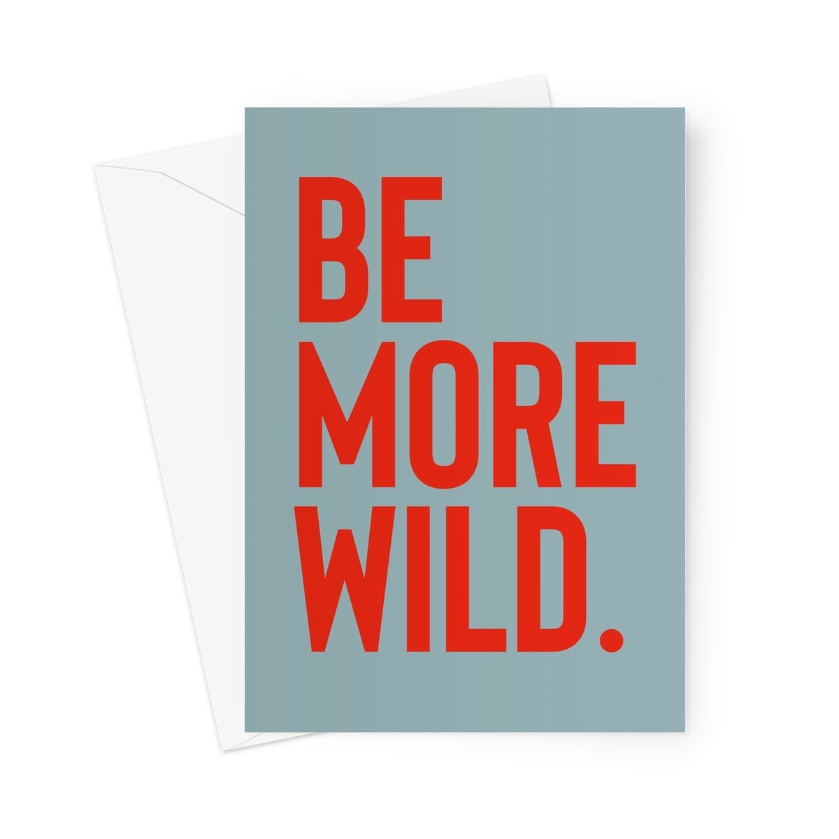 Be More Wild Greeting Card - burnt peach.