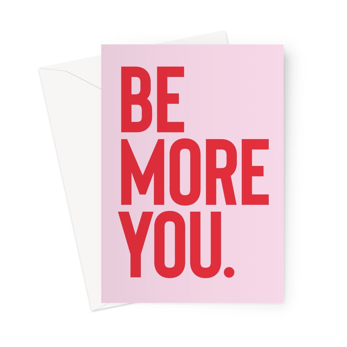 Be More You - Pink / Red Greeting Card - burnt peach.