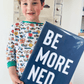 Be More...Customisable Name Print - burnt peach.