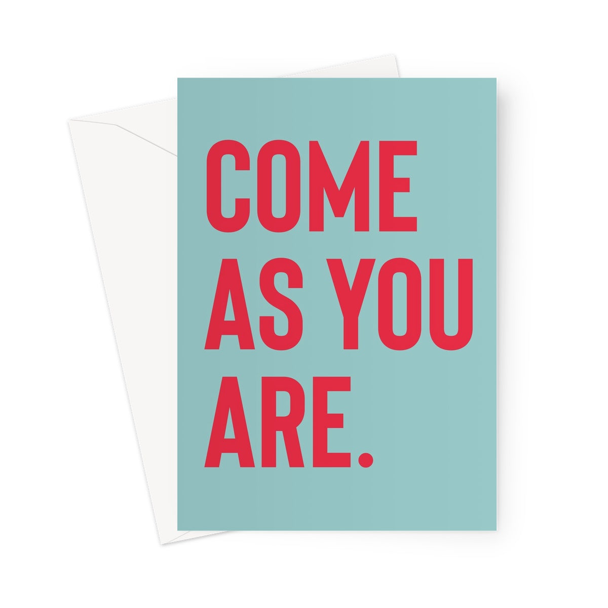 COME AS YOU ARE - Blue/Red Greeting Card