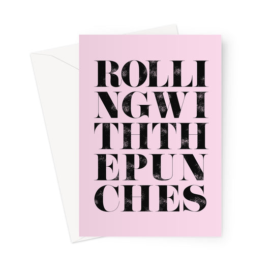 ROLLING WITH THE PUNCHES - Pink/Black Greeting Card