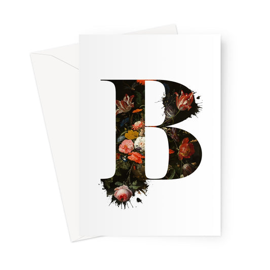 MY TYPE OF BLOOMS - B Greeting Card