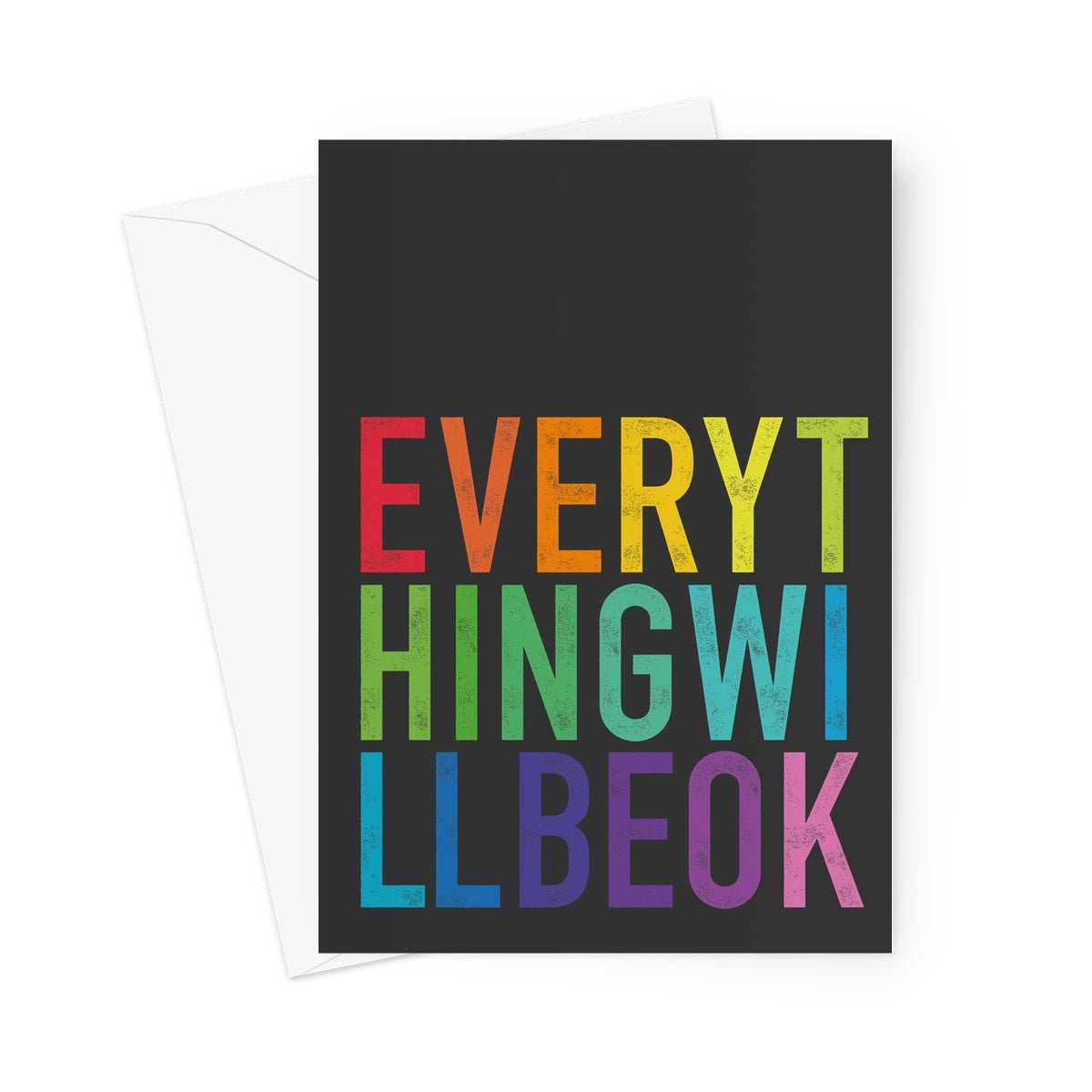 EVERYTHING WILL BE OK - Black/Rainbow Greeting Card - burnt peach.