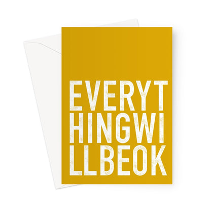 EVERYTHING WILL BE OK - Mustard/White Greeting Card - burnt peach.