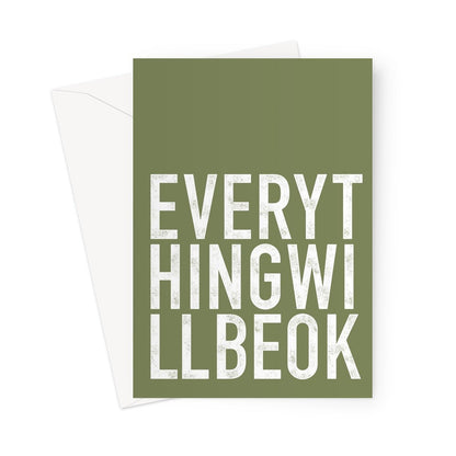 EVERYTHING WILL BE OK - Olive/White Greeting Card - burnt peach.