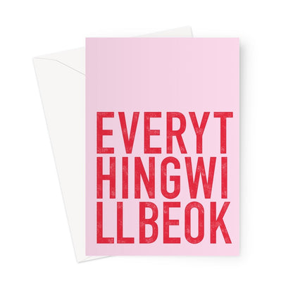 EVERYTHING WILL BE OK - Pink/Red Greeting Card - burnt peach.