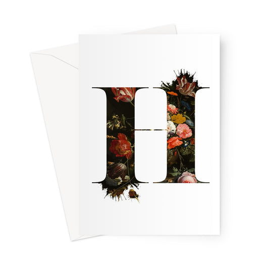 MY TYPE OF BLOOMS - H Greeting Card