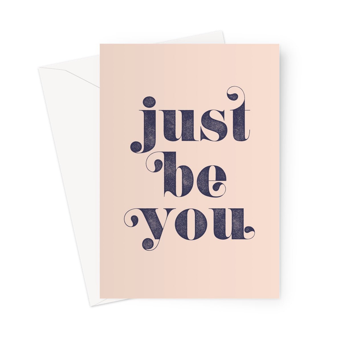 JUST BE YOU - Pale pink/Navy Greeting Card - burnt peach.
