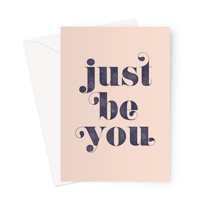 JUST BE YOU - Pale pink/Navy Greeting Card - burnt peach.