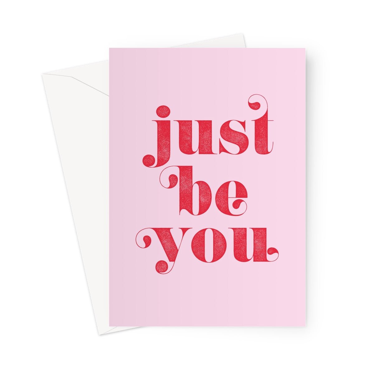 JUST BE YOU - Pink/Red Greeting Card - burnt peach.