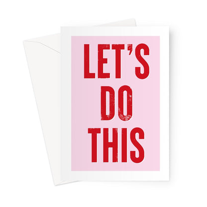 LETS DO THIS - Pink/Red Greeting Card - burnt peach.