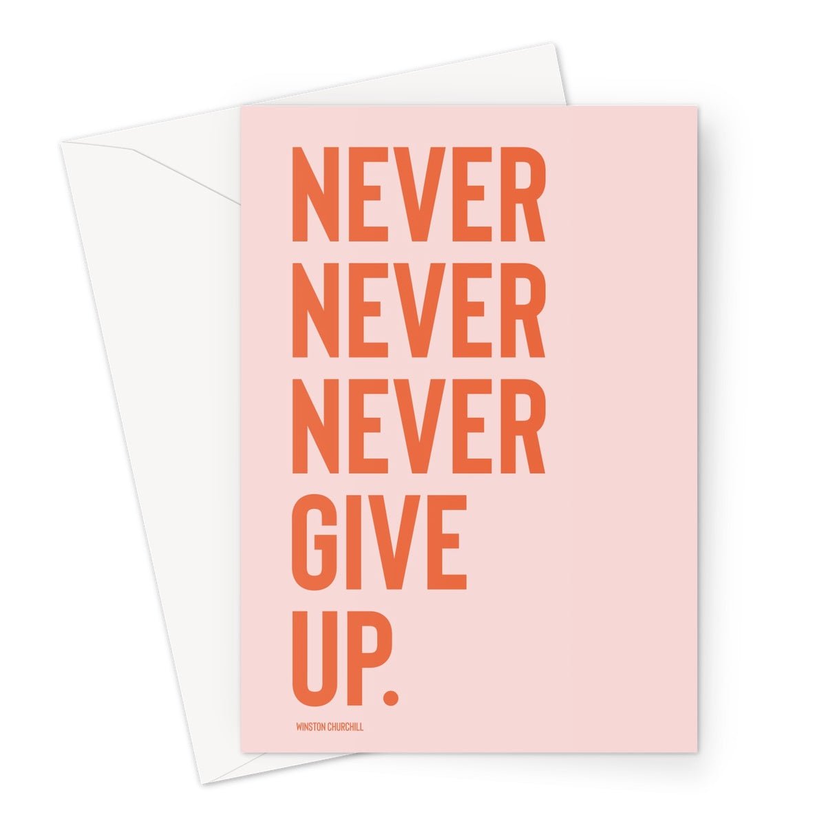 NEVER GIVE UP - Pale pink / Orange Greeting Card - burnt peach.