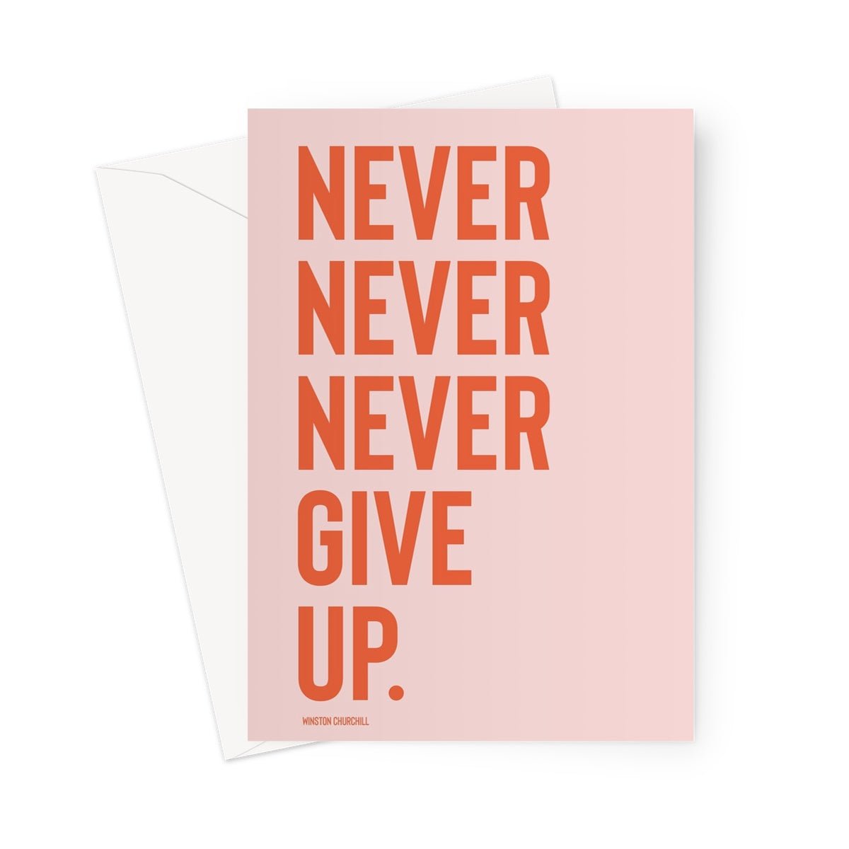 NEVER GIVE UP - Pale pink / Orange Greeting Card - burnt peach.