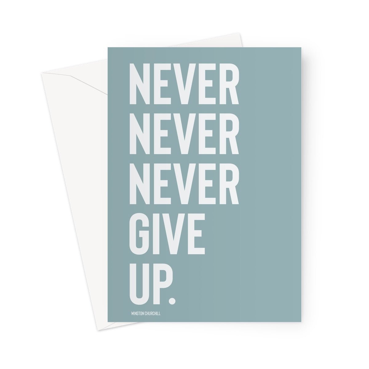 NEVER GIVE UP - Steel / White Greeting Card - burnt peach.