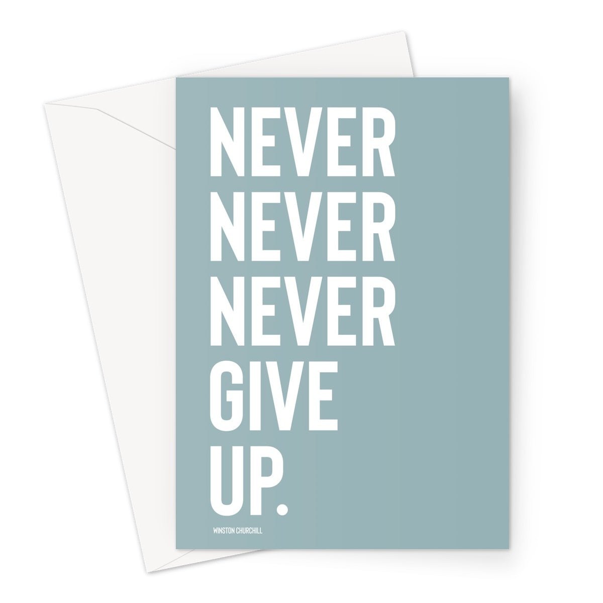 NEVER GIVE UP - Steel / White Greeting Card - burnt peach.