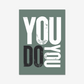 You Do You