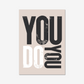 You Do You