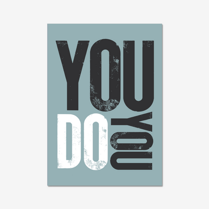 You Do You