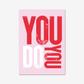 You Do You