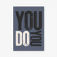 You Do You