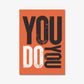 You Do You