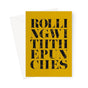 ROLLING WITH THE PUNCHES - Mustard/Black Greeting Card
