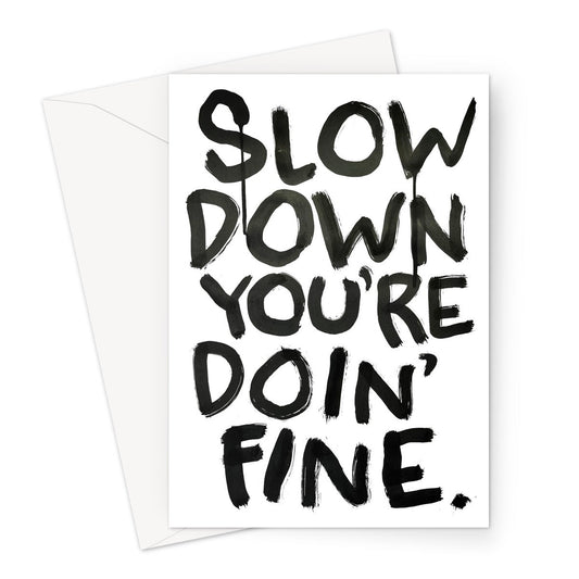 SLOW DOWN Greeting Card - burnt peach.