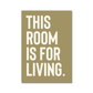 This Room Is For Living - burnt peach.