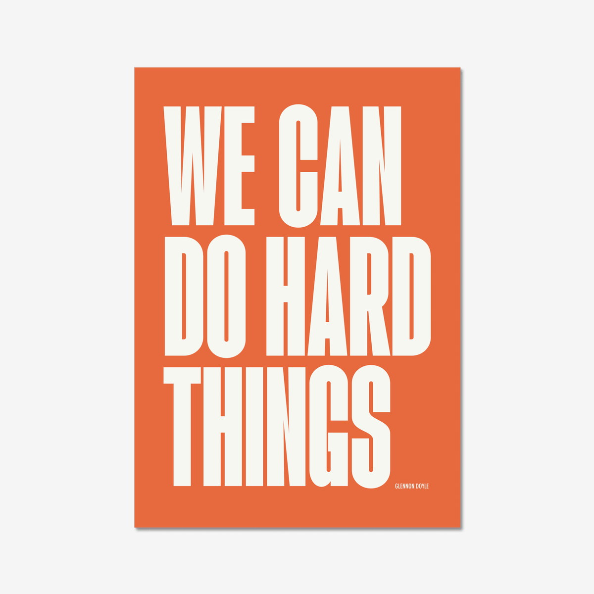 We Can Do Hard Things - burnt peach.