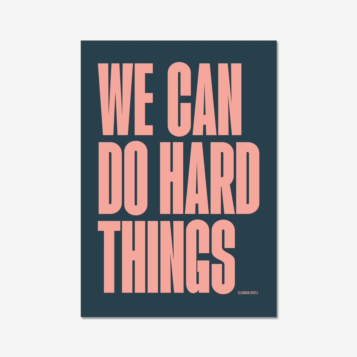 We Can Do Hard Things - burnt peach.