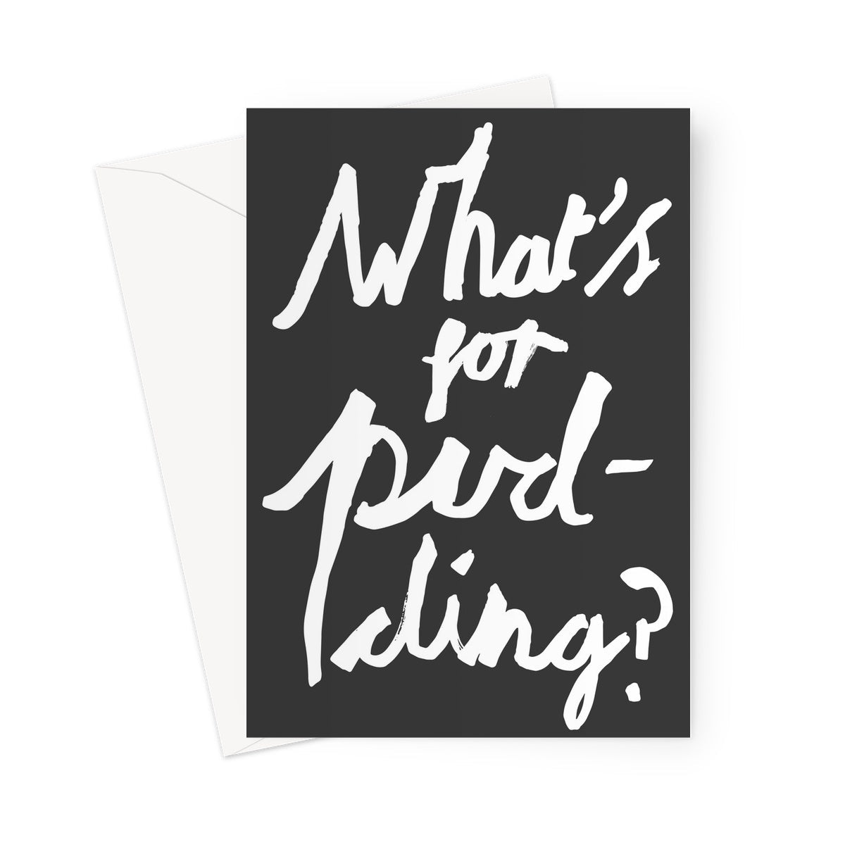 What's for pudding? Black / White Greeting Card - burnt peach.