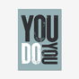 You Do You