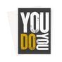 YOU DO YOU - Charcoal/White/Mustard Greeting Card