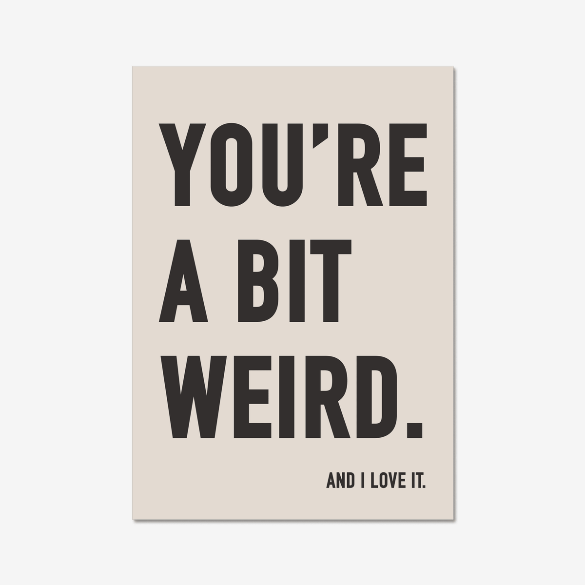 You're a Bit Weird. - burnt peach.