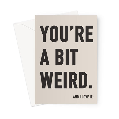 YOU'RE A BIT WEIRD - Stone/Black Greeting Card - burnt peach.